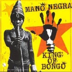 Mano Negra : King of Bongo